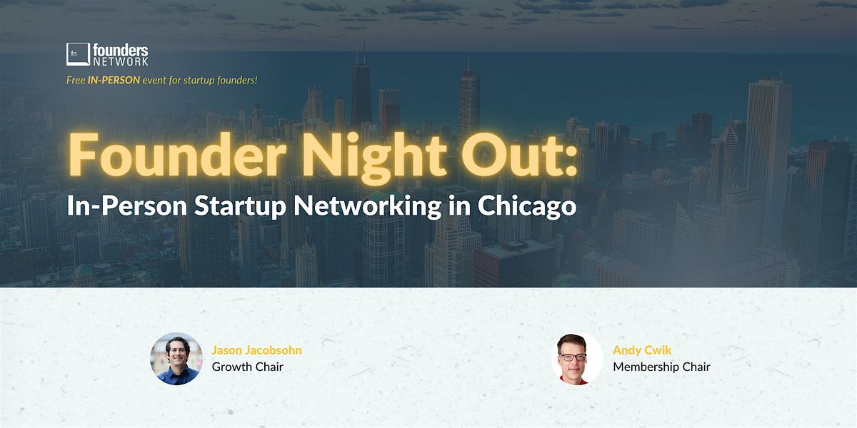 Founder Night Out: In-Person Startup Networking in Chicago, 5 November | Event in Chicago | AllEvents