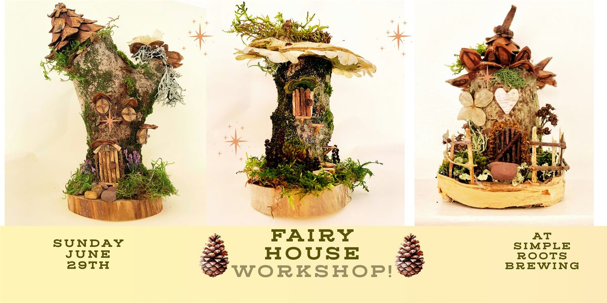 Fairy House Workshop: Create a Magical  Home with Nature's Materials!, 29 June | Event in Burlington | AllEvents