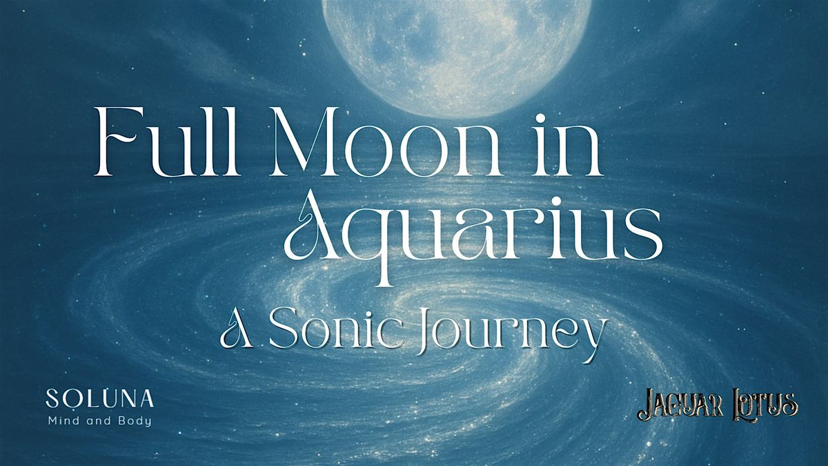 Full Moon in Aquarius: A Sonic Journey, 8 August | Event in Colorado Springs | AllEvents