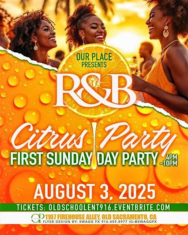 First Sundays Citrus Party, 3 August | Event in Sacramento | AllEvents