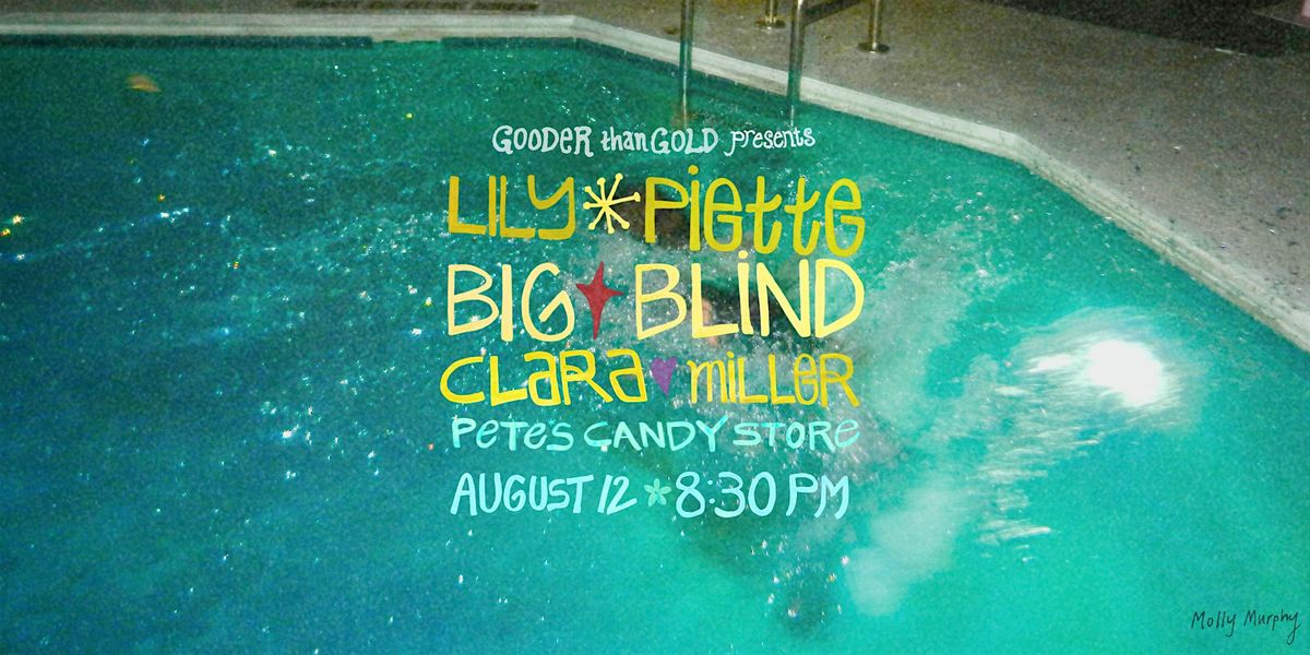 Gooder Than Gold Presents | Lily Piette, Big Blind, Clara Miller, 12 August | Event in Brooklyn | AllEvents