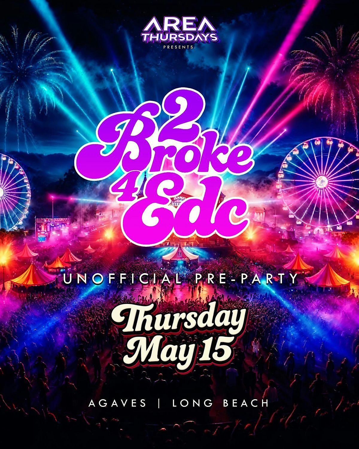 Agaves Long Beach - Area THURSDAY: 2 Broke 4 EDC | Event in Long Beach | AllEvents