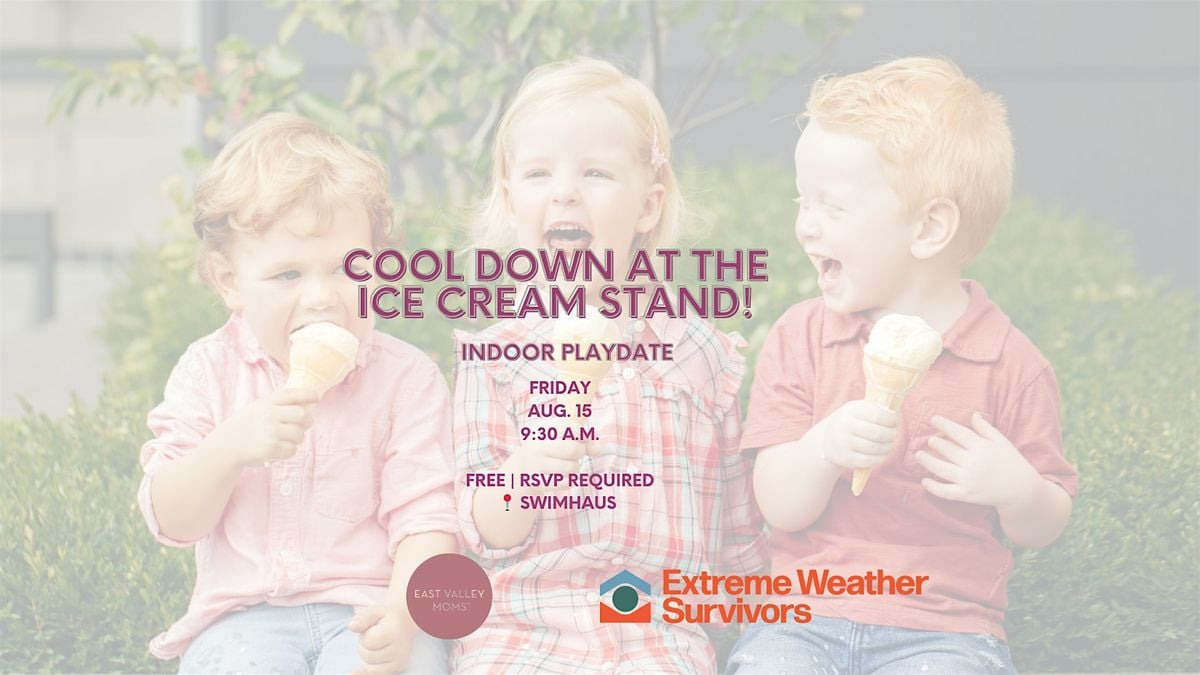 Cool Down at the Ice Cream Stand Playdate, 15 August | Event in Gilbert | AllEvents