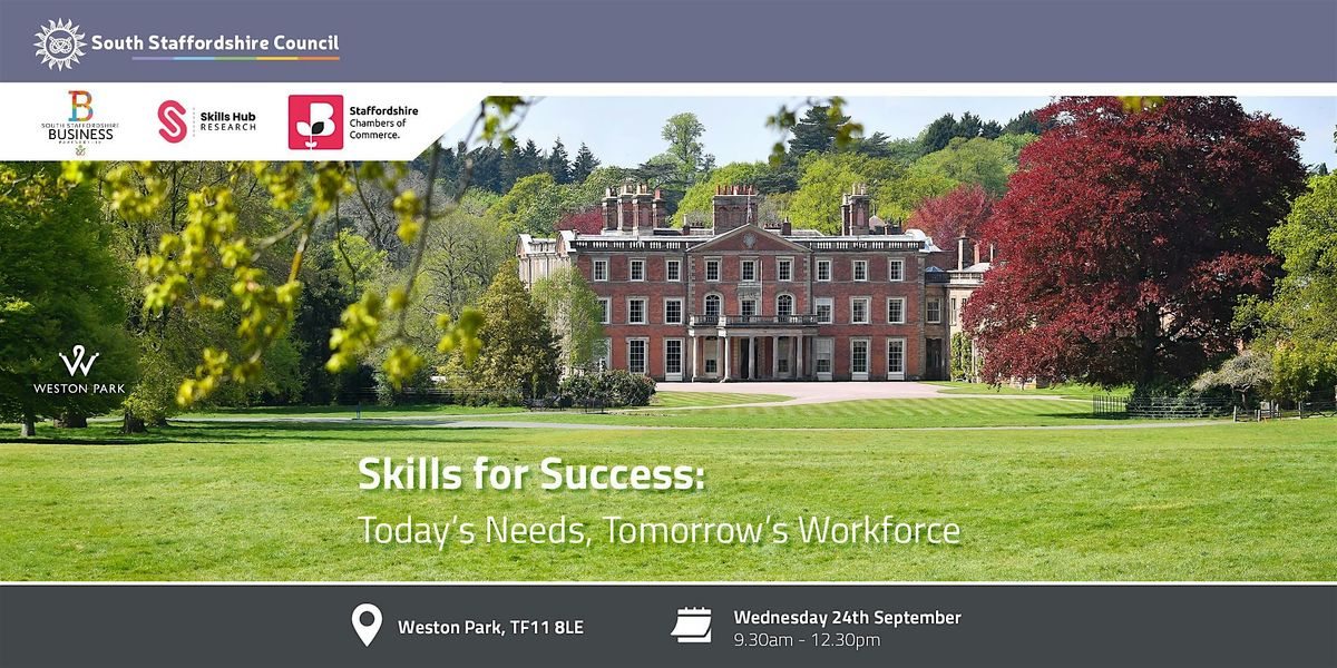 Skills for Success: Today’s Needs, Tomorrow’s Workforce, 24 September | Event in Weston-under-Lizard | AllEvents