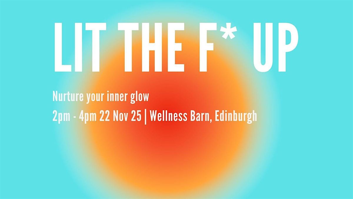 Lit The F* Up, 22 November | Event in Edinburgh | AllEvents