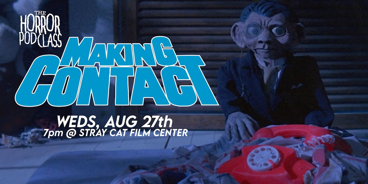 Making Contact // The Horror Pod Class Live!, 27 August | Event in Kansas City | AllEvents