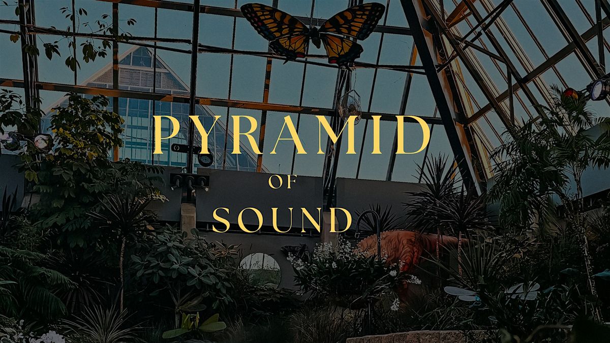 Pyramid of Sound Bath at Muttart Conservatory in Edmonton -Oct 27, 2025, 27 October | Event in Edmonton | AllEvents