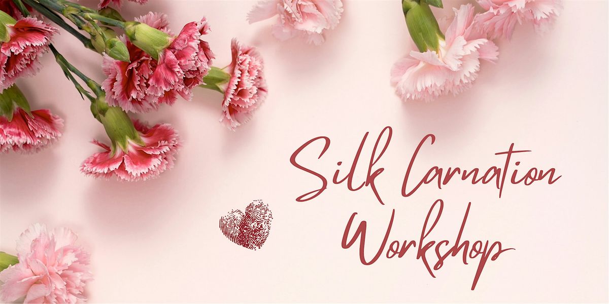 Silk Carnation Workshop | Event in Auckland | AllEvents