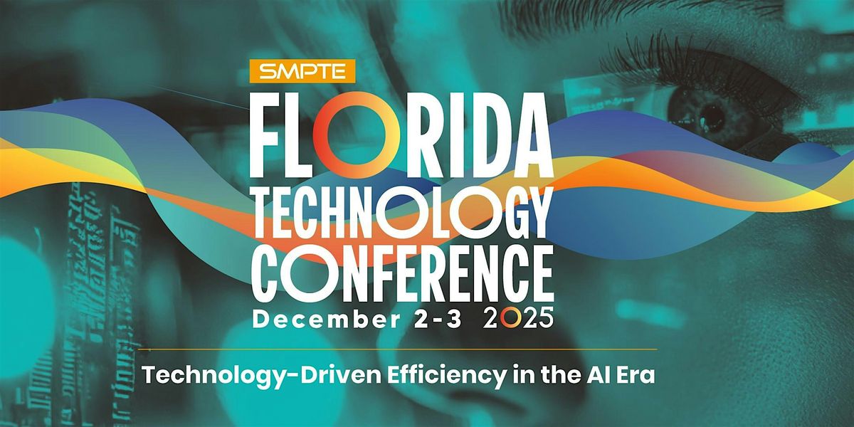 SMPTE Florida Technology Conference, 2 December | Event in Altamonte Springs | AllEvents