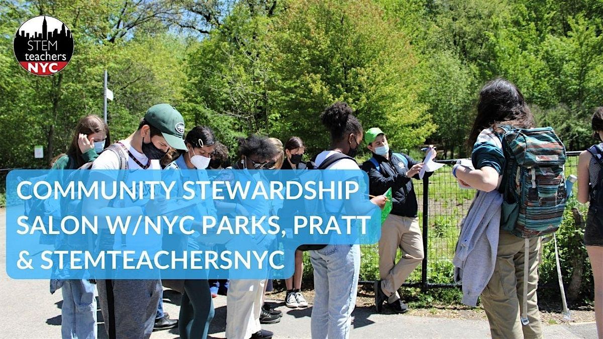 Community Stewardship Salon w/NYC Parks, Pratt & STEMteachersNYC, 141