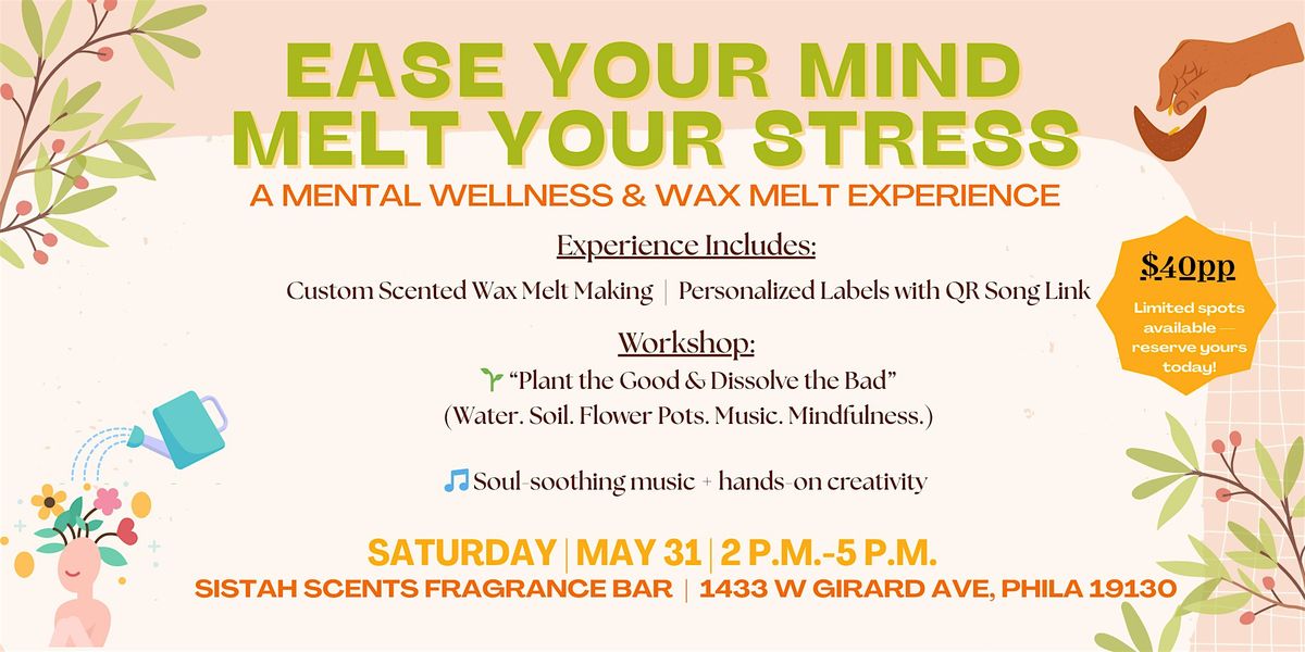 Ease Your Mind, Melt Your Stress, 31 May | Event in Philadelphia | AllEvents