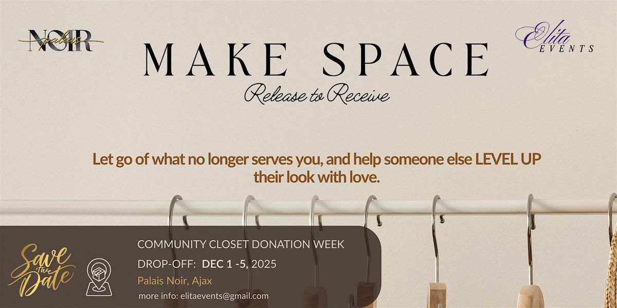 Make Space - Release to Receive  Community Closet Donation Week Dec 1- 5, 1 December | Event in Ajax | AllEvents