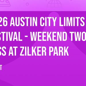 2026 Austin City Limits Festival - Weekend Two 3 Day Pass at Zilker Park