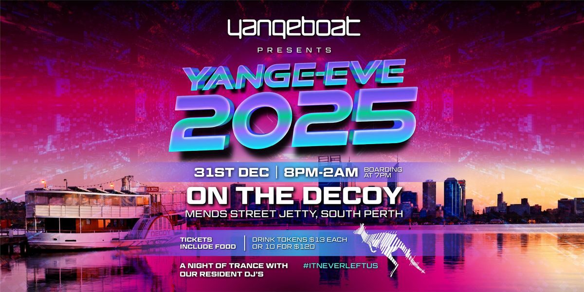Yangeboat presents YangeEVE, 31 December | Event in South Perth | AllEvents