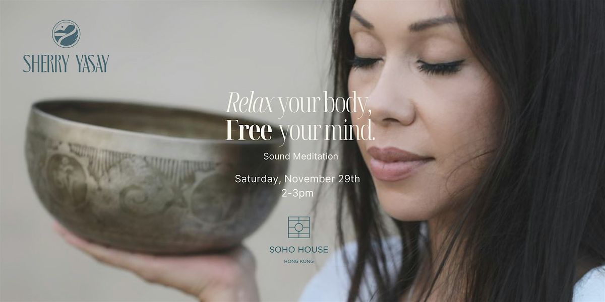 Sound Meditation @SOHO House Hong Kong, 29 November | Event in Hong Kong | AllEvents