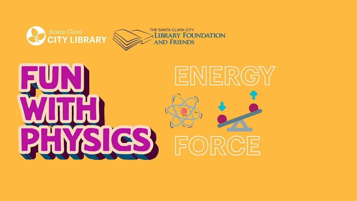 Fun with Physics: FORCE, 24 July | Event in Santa Clara | AllEvents