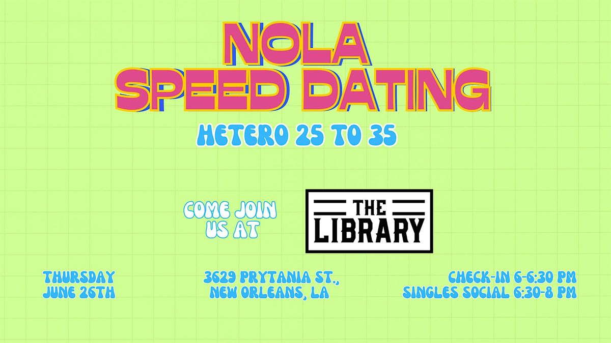 6/26 - NOLA Speed Dating @ The Library, 26 June | Event in New Orleans | AllEvents