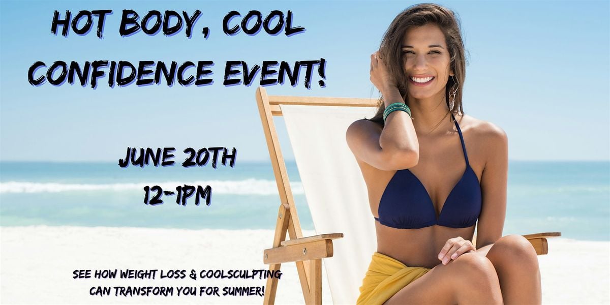 Hot Body, Cool Confidence Event, 20 June | Event in Goodyear | AllEvents