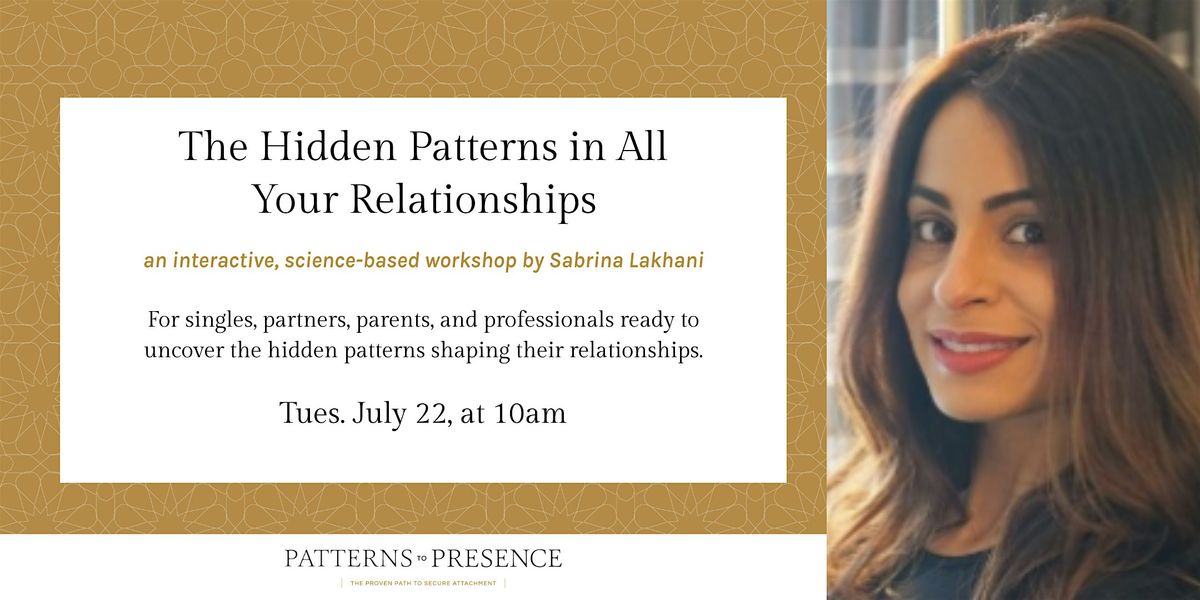 The Hidden Patterns in All Your Relationships, 22 July | Event in Dubai | AllEvents