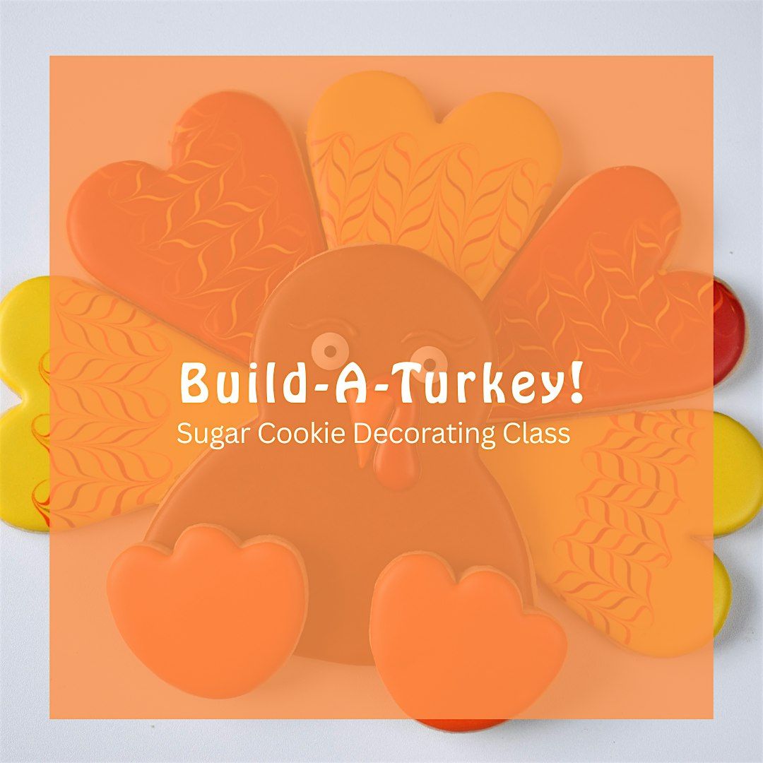 6:30 PM - Build-A-Turkey Sugar Cookie Decorating Class (Liberty), 25 November | Event in Liberty | AllEvents