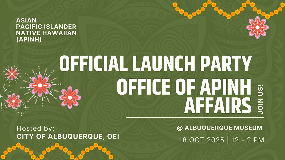Office of APINH Affairs Launch Party, 18 October | Event in Albuquerque | AllEvents