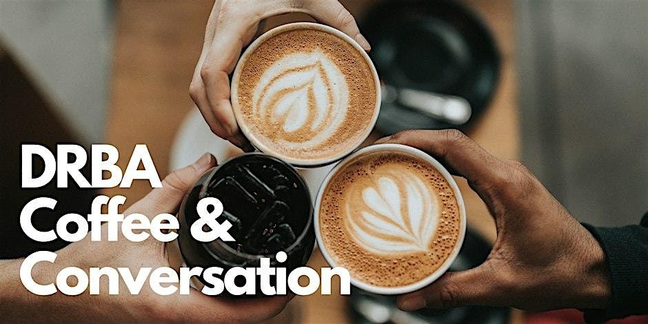 DRBA September Coffee & Conversation, 17 September | Event in Alexandria | AllEvents