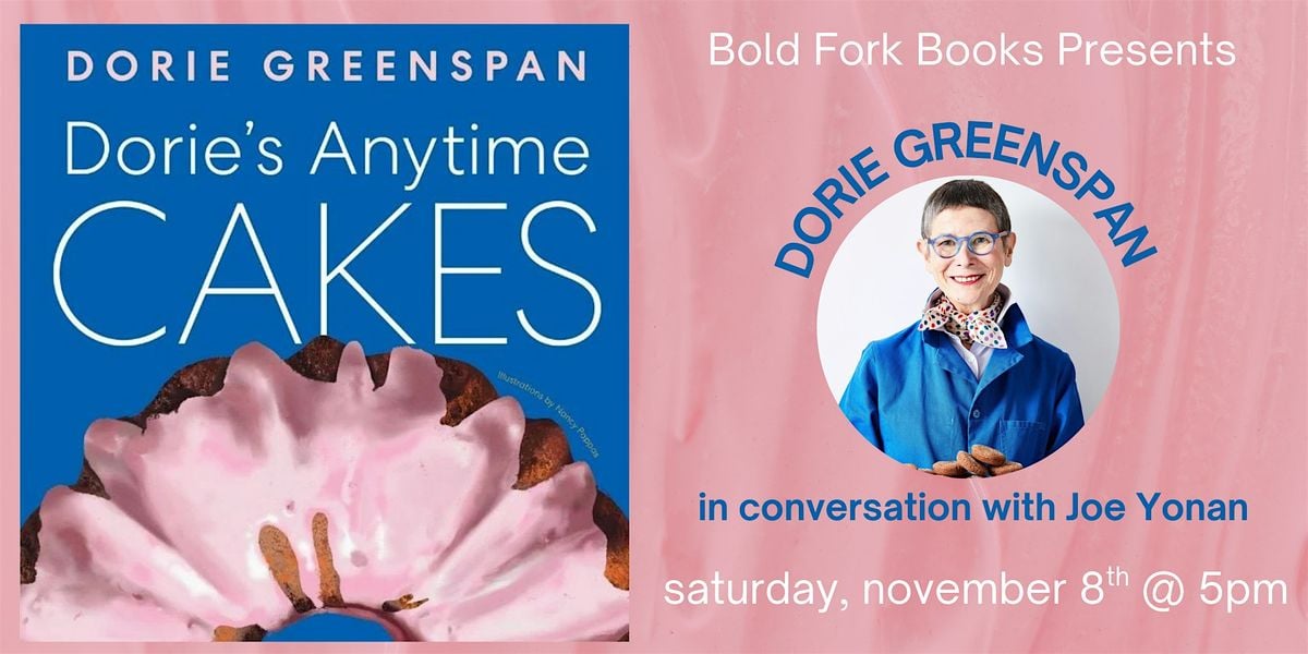 ANYTIME CAKES: A Conversation with Dorie Greenspan and Joe Yonan, 8 November | Event in Washington | AllEvents