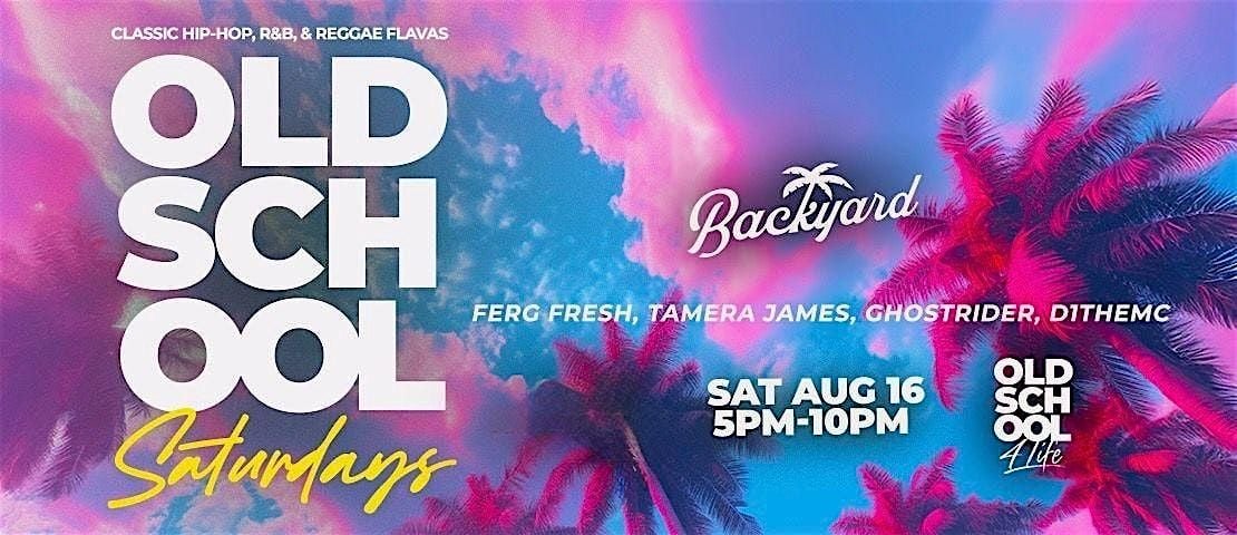OLD SCHOOL SATURDAYS @ BACKYARD, 16 August | Event in Fort Lauderdale | AllEvents