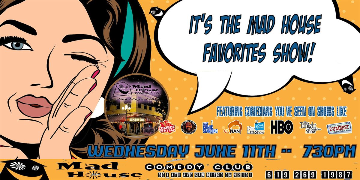 It's The Mad House Favorites Show! | Event in San Diego | AllEvents