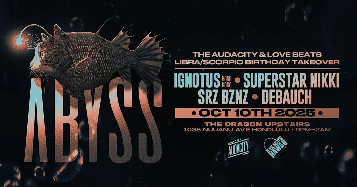 Abyss DNB - The Audacity! and Lovebeats Takeover, 10 October | Event in Honolulu | AllEvents
