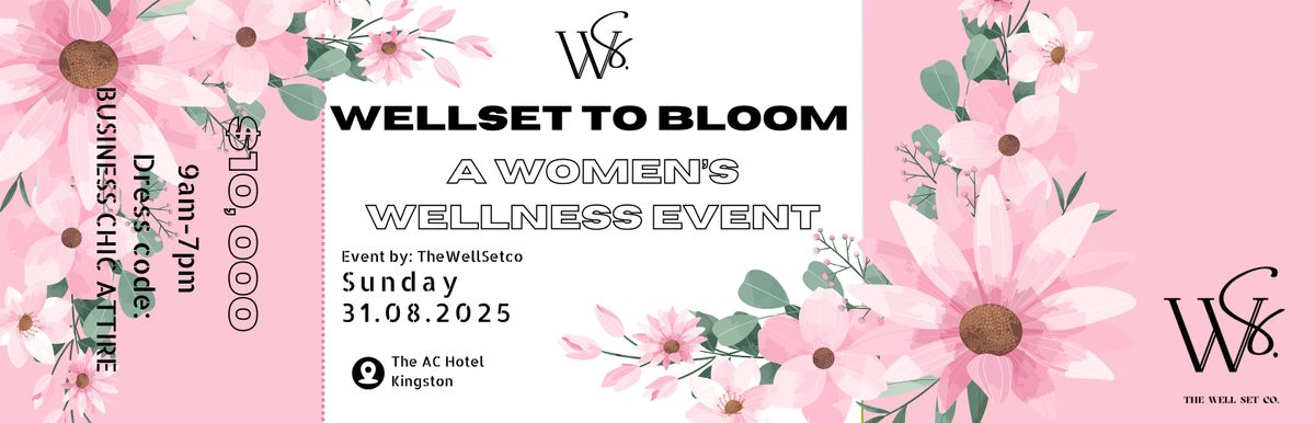 WellSet to Bloom - A Woman's Wellness Event, 31 August | Event in Half Way Tree | AllEvents