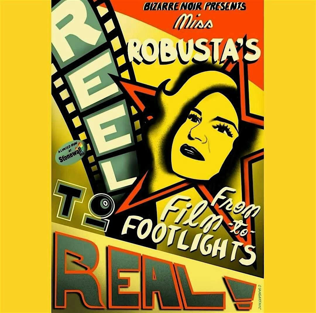 Miss Robusta's Reel to Real: From Film to Footlights, 18 October | Event in New York | AllEvents