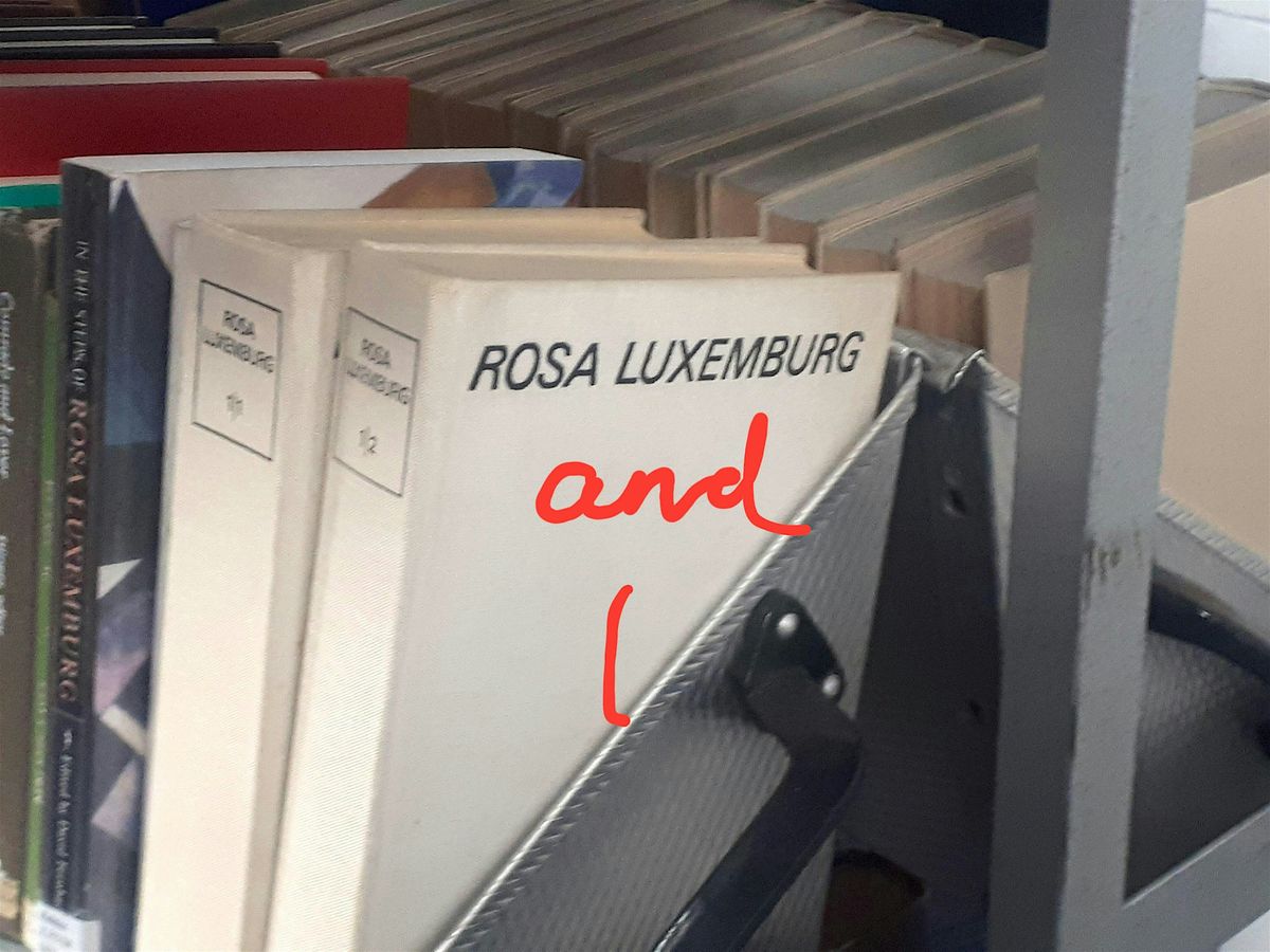 Rosa Luxemburg and I, 17 June | Event in London | AllEvents