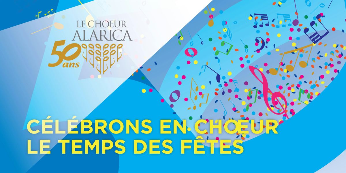 CÉLÉBRONS EN CHOEUR LE TEMPS DES FÊTES, 5 December | Event in Montréal | AllEvents