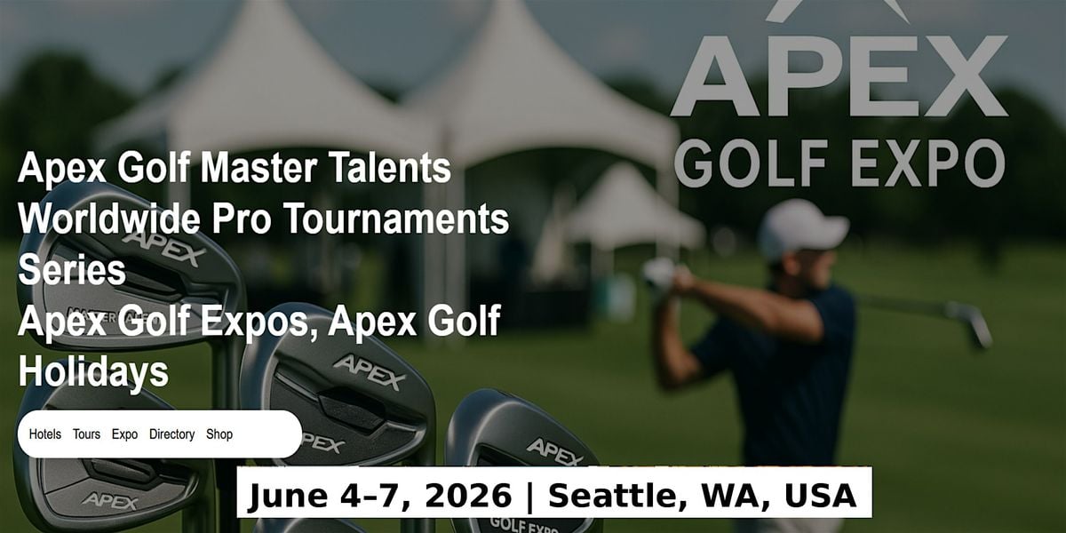 Golf Master Talents Apex Tours Global Fame & Prices in Seattle, WA, USA, 4 June | Event in Cle Elum | AllEvents