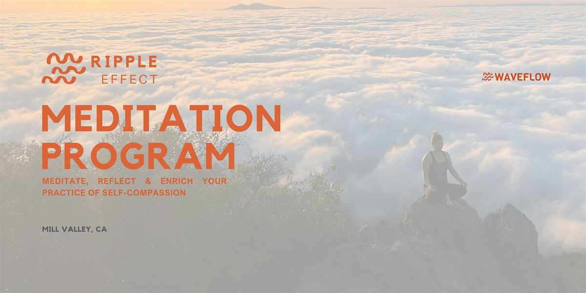 Ripple Effect: Meditation Program, 2 June | Event in Mill Valley | AllEvents