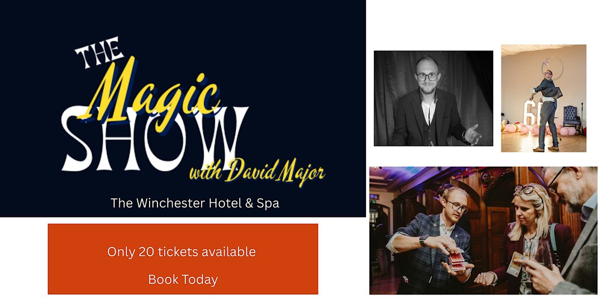 The Magic Show at The Winchester Hotel & Spa, 29 May | Event in Winchester | AllEvents
