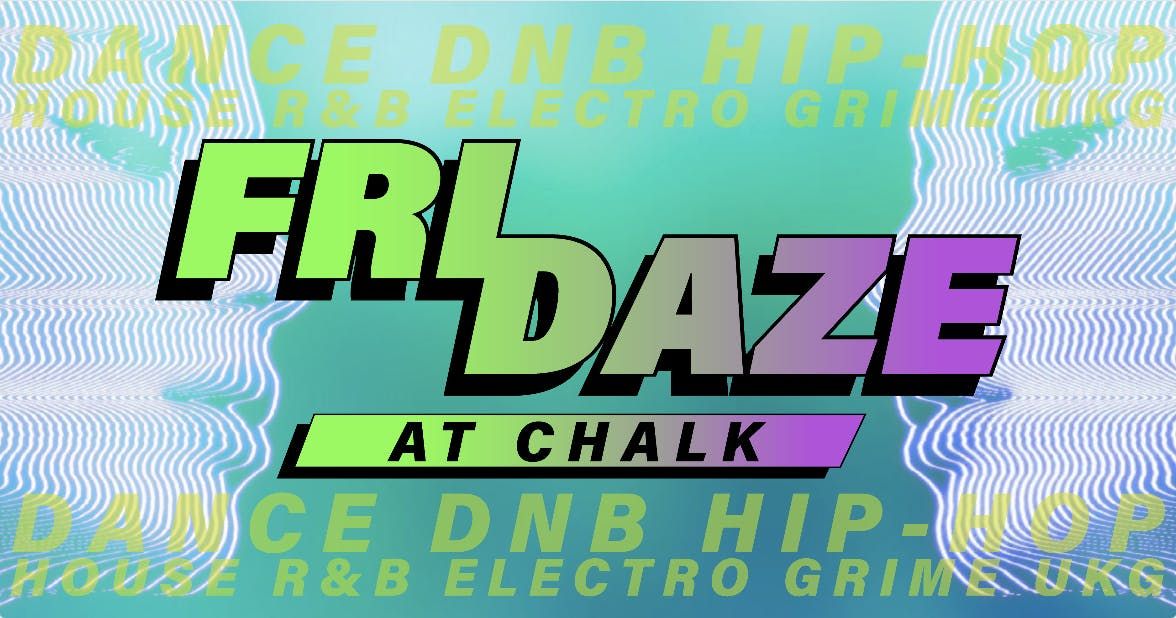 FRIDAZE @ CHALK | 5 Bombs for £5, £5 Double Vodka, 21 November | Event in Brighton | AllEvents