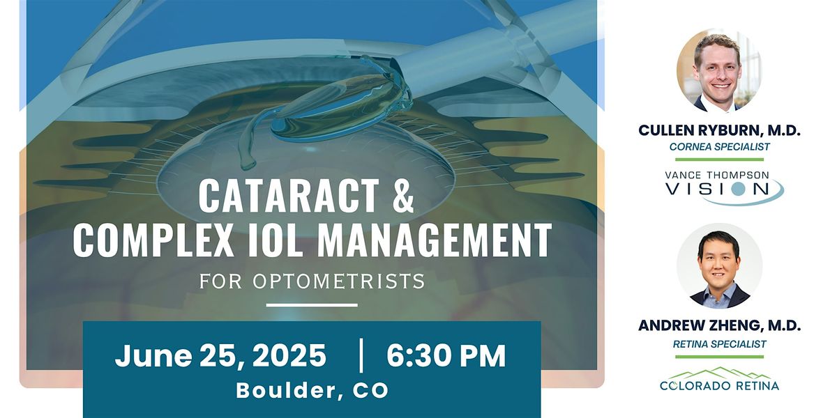 Cataract & Complex IOL Management, 25 June | Event in Boulder | AllEvents