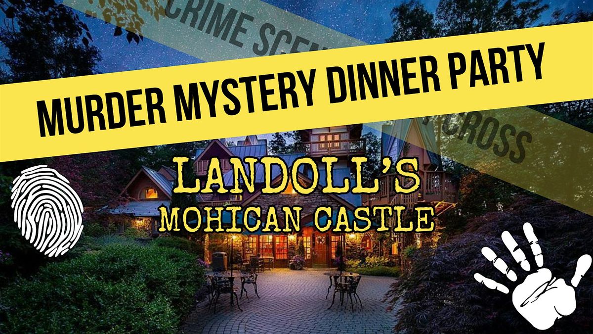 M**der Mystery Dinner Party at Landoll's Mohican Castle, 10 May | Event in Loudonville | AllEvents