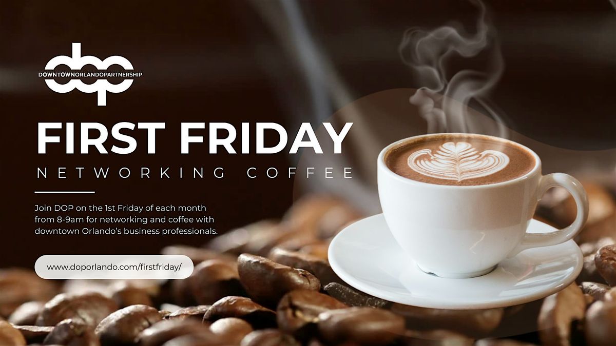 DOP's First Friday Networking Coffee | Event in Orlando | AllEvents