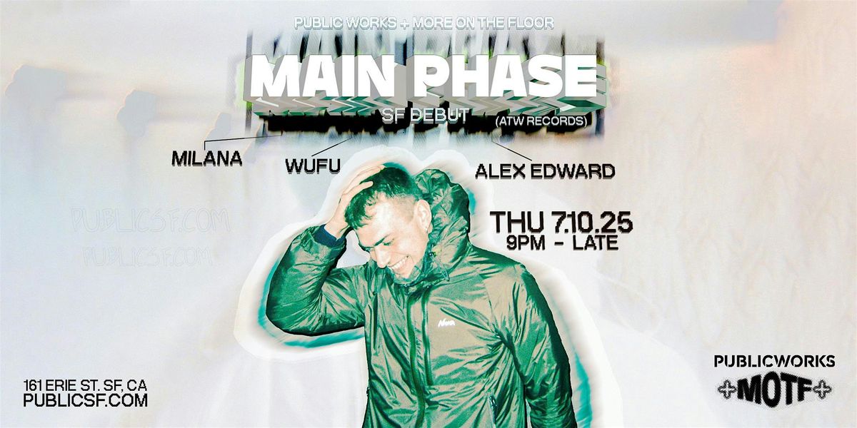 Main Phase presented by Public Works and More On The Floor Records, 10 July | Event in San Francisco | AllEvents