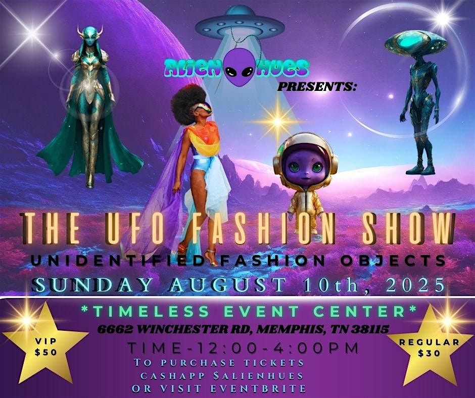 THE UNIDENTIFIED FASHION OBJECTS FASHION SHOW, 10 August | Event in Memphis | AllEvents
