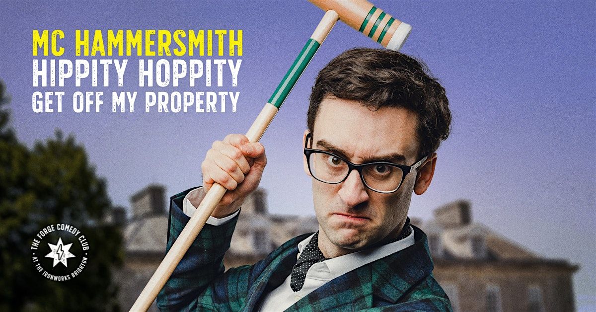 MC Hammersmith: Hippity Hoppity Get Off My Property, 2 April | Event in Brighton | AllEvents