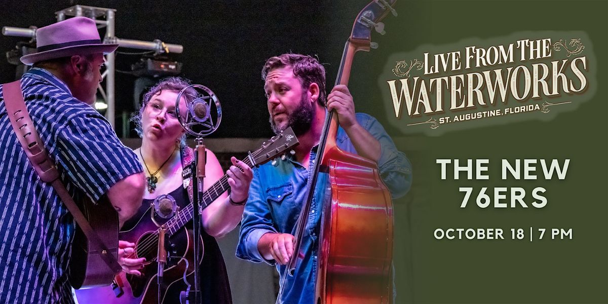 The New 76ers - Live From the Waterworks, 18 October | Event in St. Augustine | AllEvents