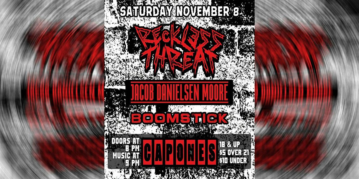 Reckless Threat | Jacob Danielsen - Moore | Boomstick, 8 November | Event in Johnson City | AllEvents