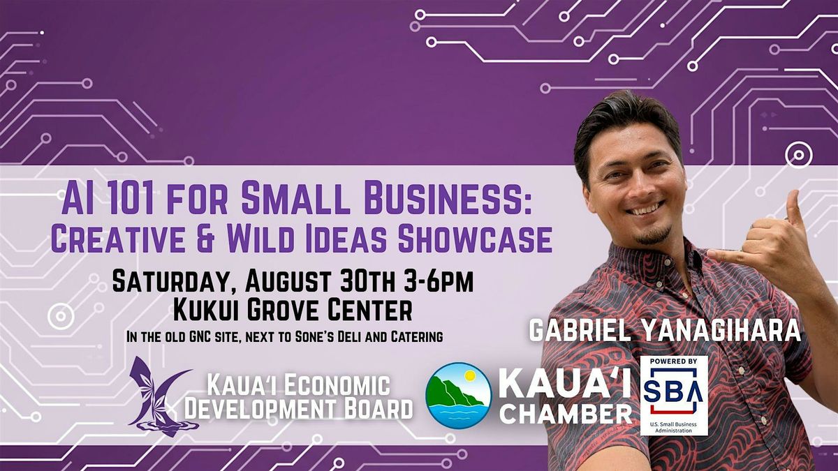 AI 101 for Small Business: Creative and Wild Ideas Showcase, 30 August | Event in Lihue | AllEvents