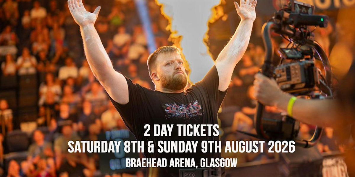 UK's Strongest Man 2026  - 2 DAY TICKETS, 8 August | Event in Glasgow | AllEvents