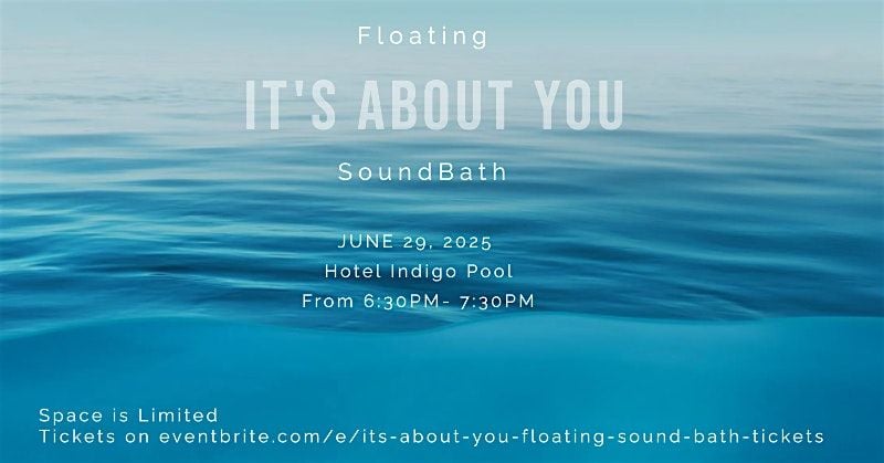Its about you Floating Sound bath, 29 June | Event in El Paso | AllEvents