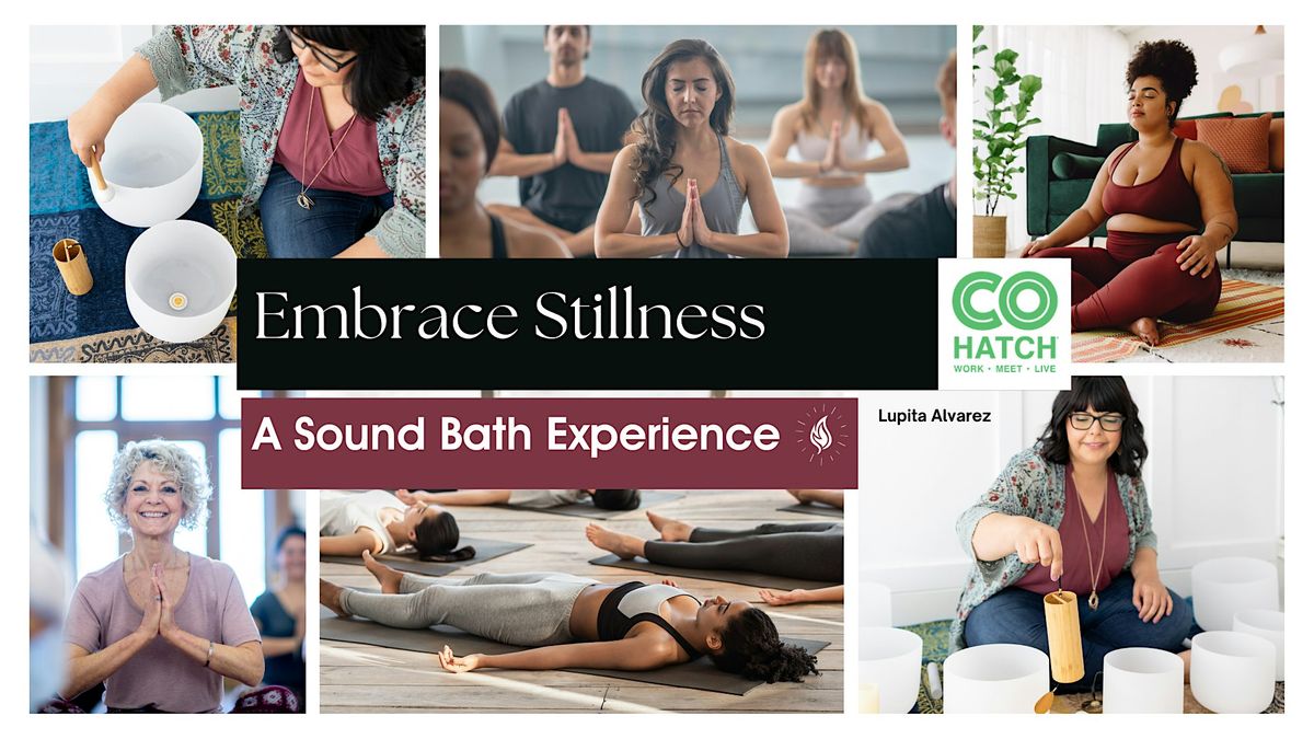 Embrace Stillness | Sound Bath at CoHatch (Lakeland) | Event in Lakeland | AllEvents